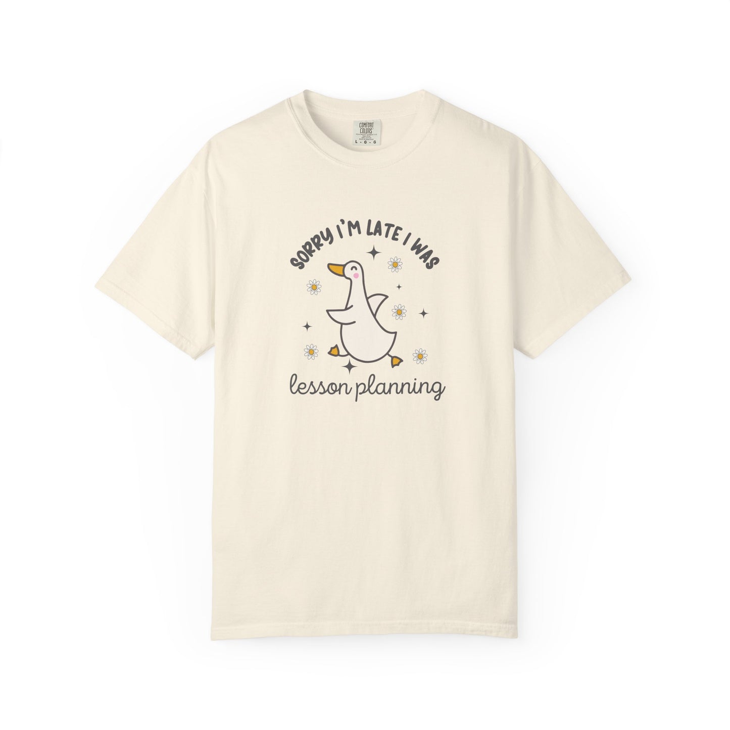 Sorry Late Goose Tee