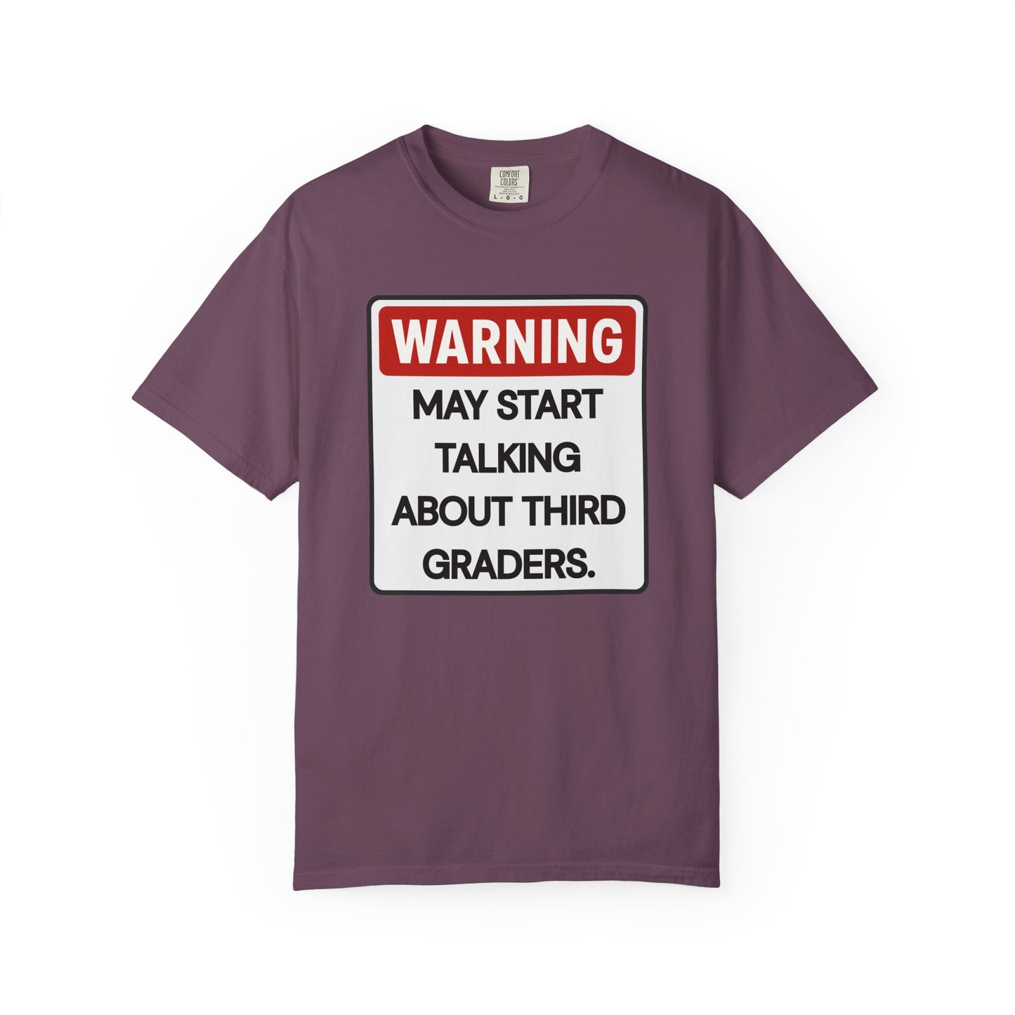 Warning Third Graders Tee