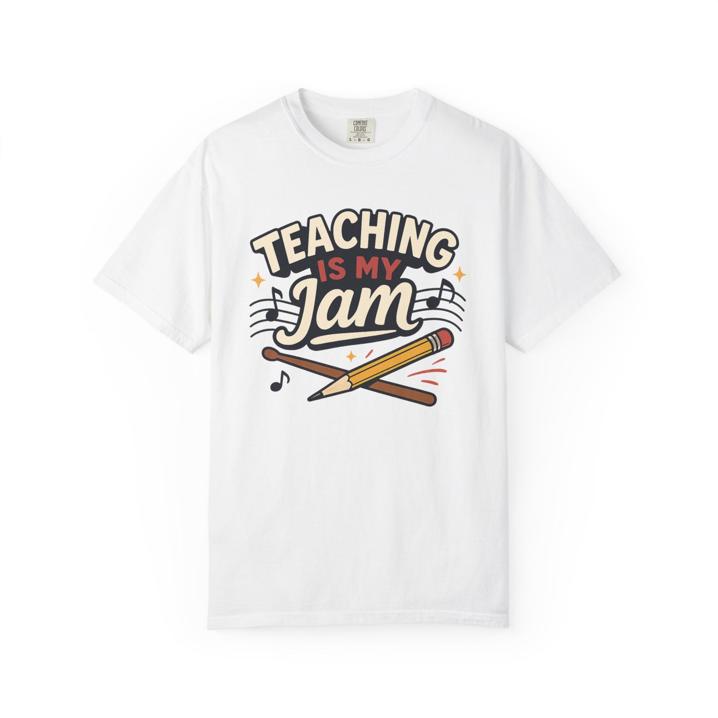 Teaching Is My Jam Tee