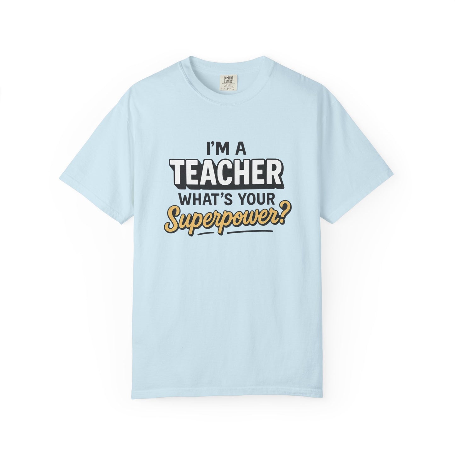 Teacher Superpower Tee