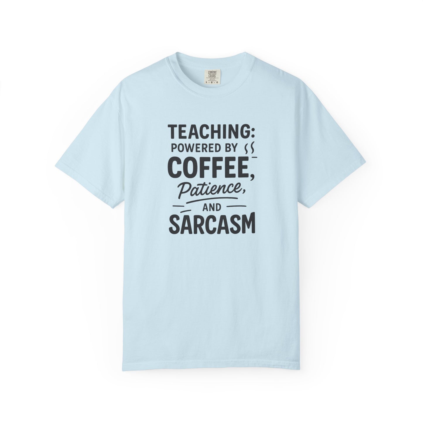 Teacher Coffee Sarcasm Tee