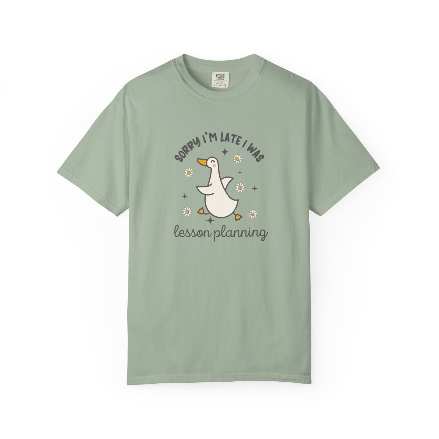 Sorry Late Goose Tee