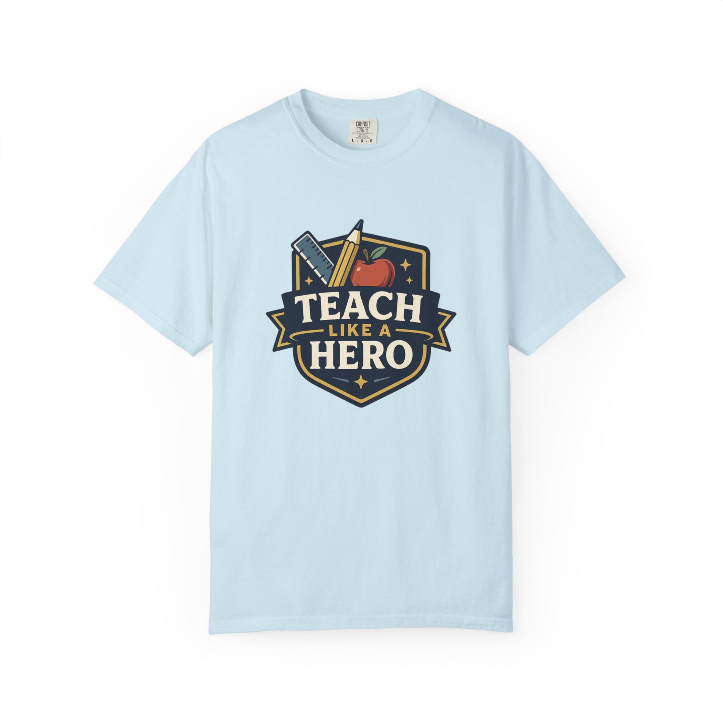 Teach Hero Tee