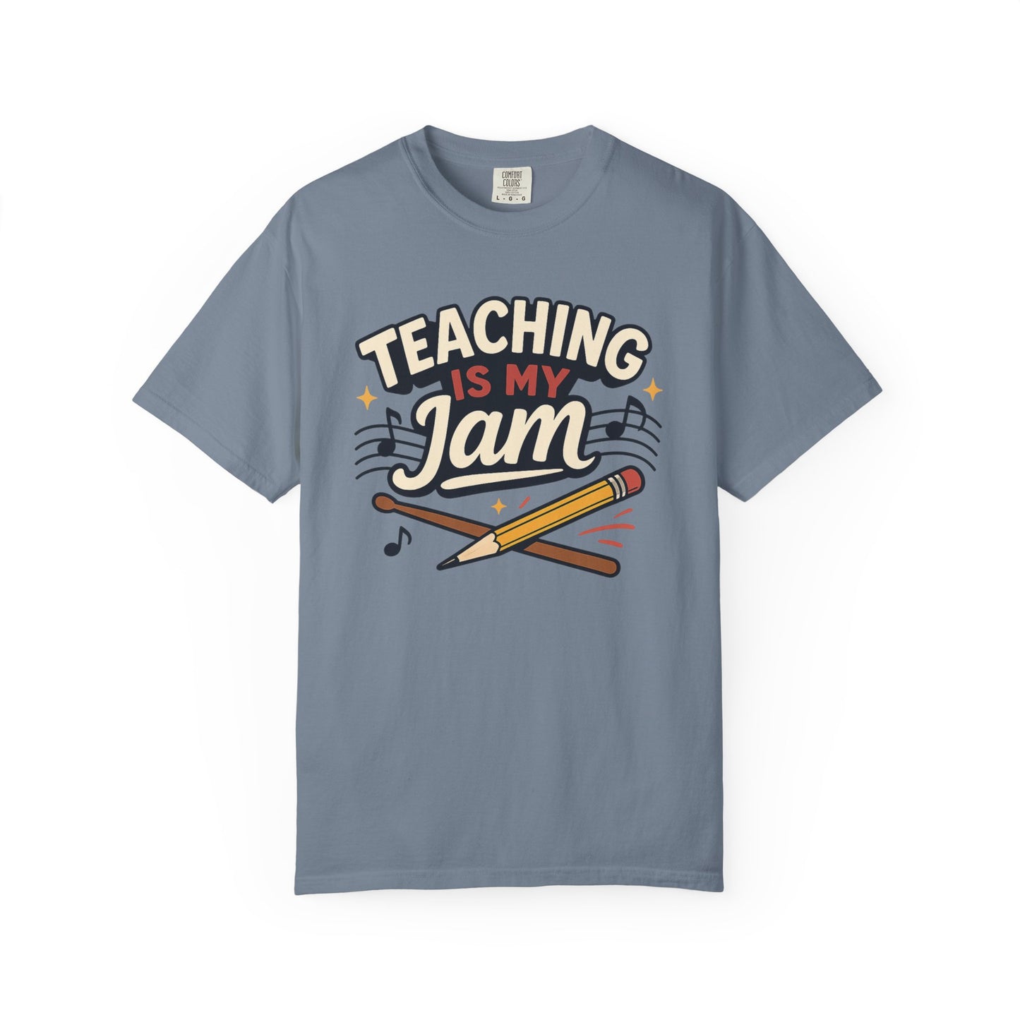 Teaching Is My Jam Tee