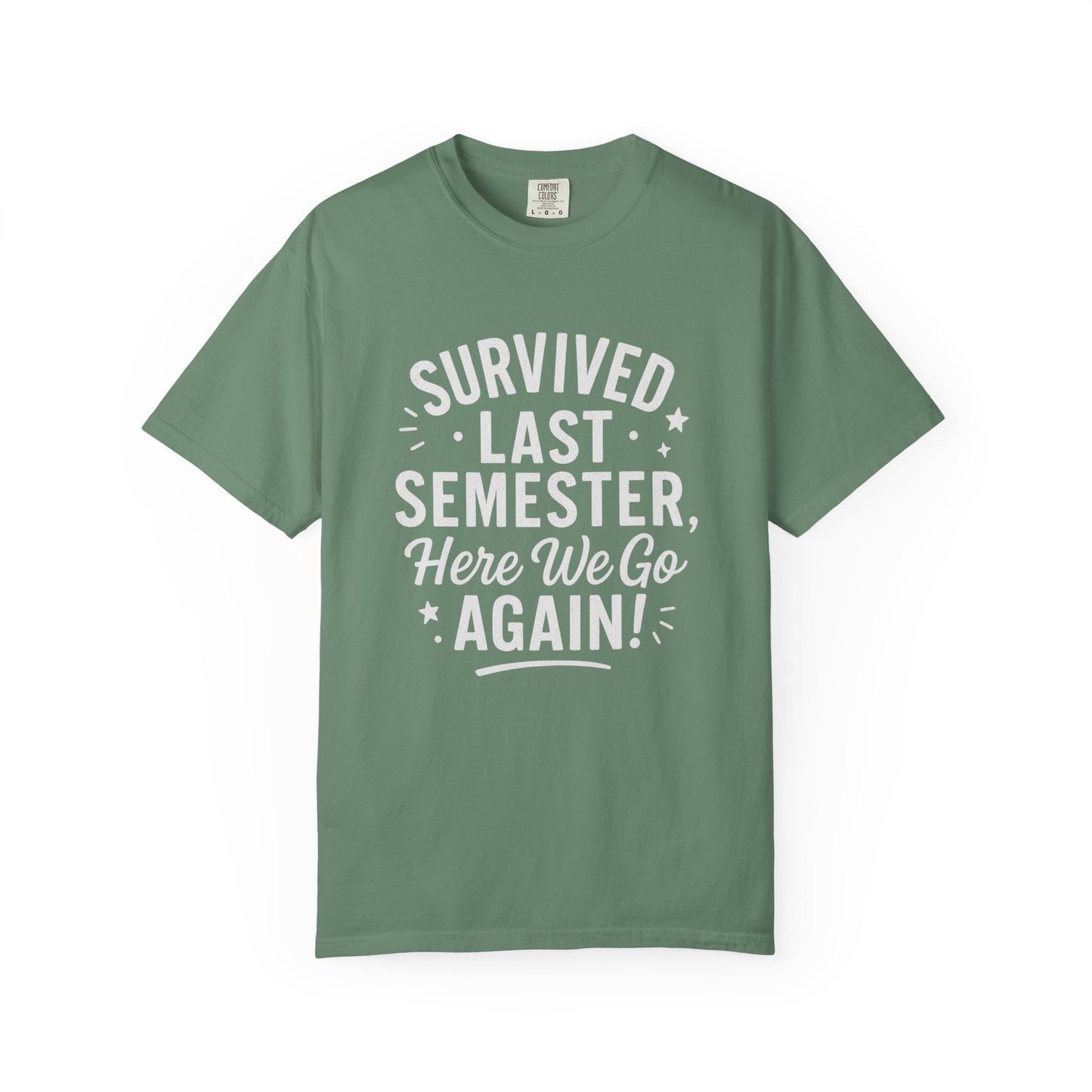 Survived Last Semester Tee