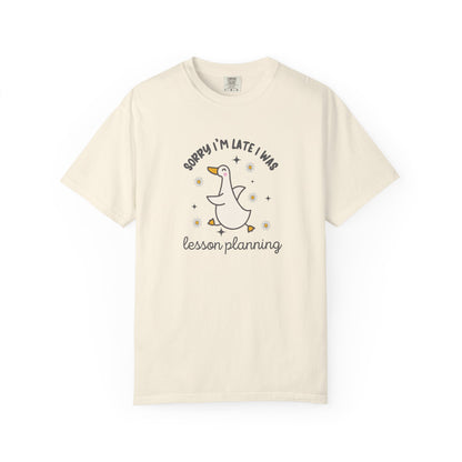 Sorry Late Goose Tee