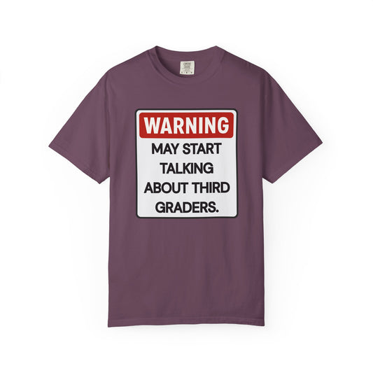 Warning Third Graders Tee