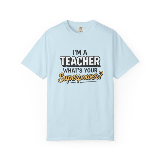 Teacher Superpower Tee