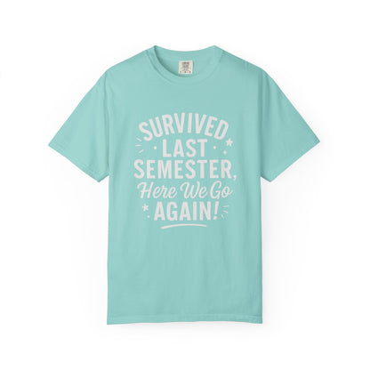 Survived Last Semester Tee