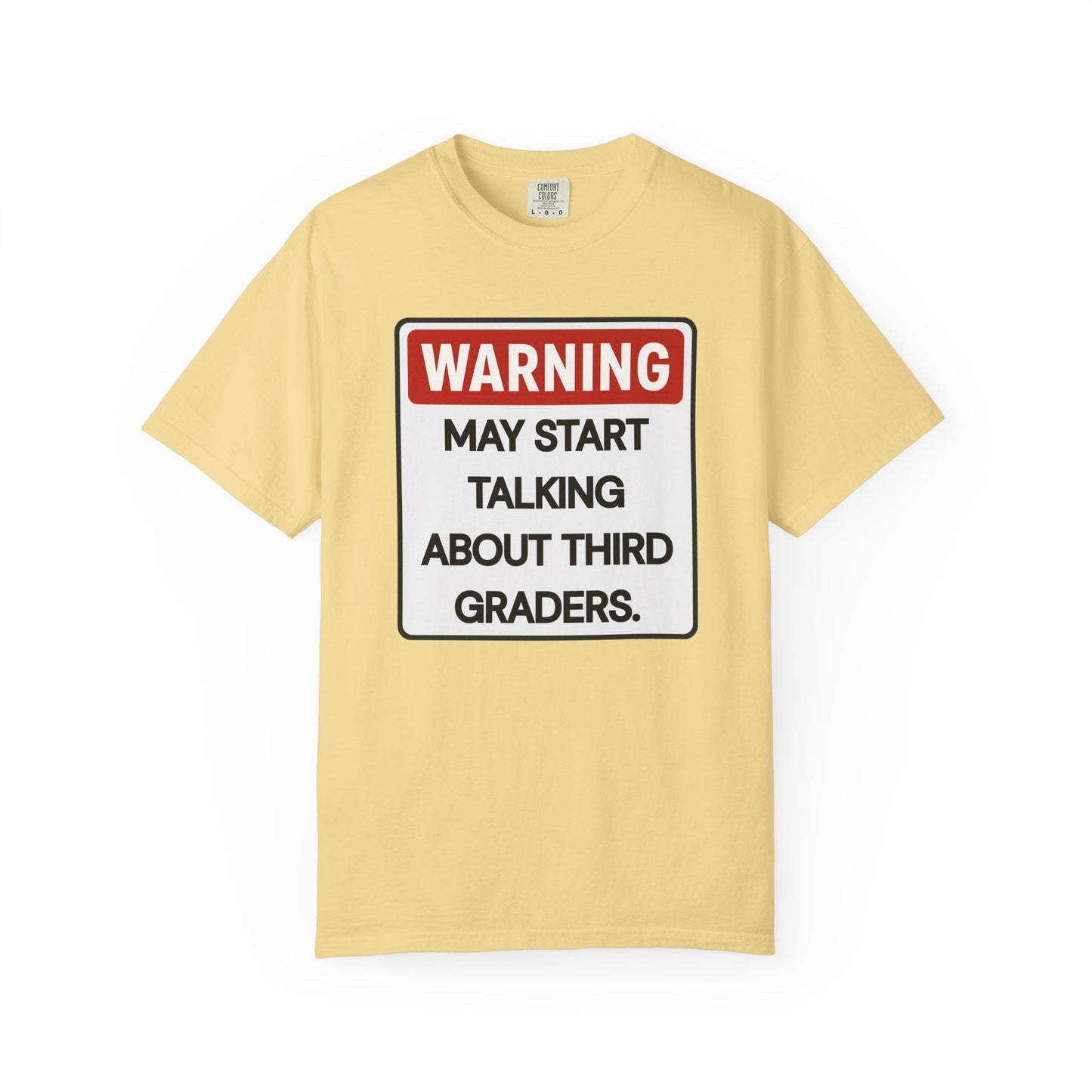 Warning Third Graders Tee