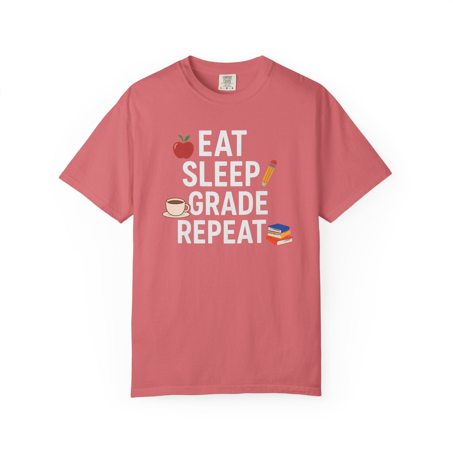 Eat Sleep Grade Repeat Tee