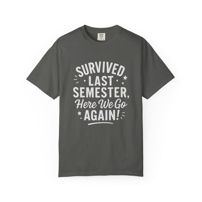 Survived Last Semester Tee