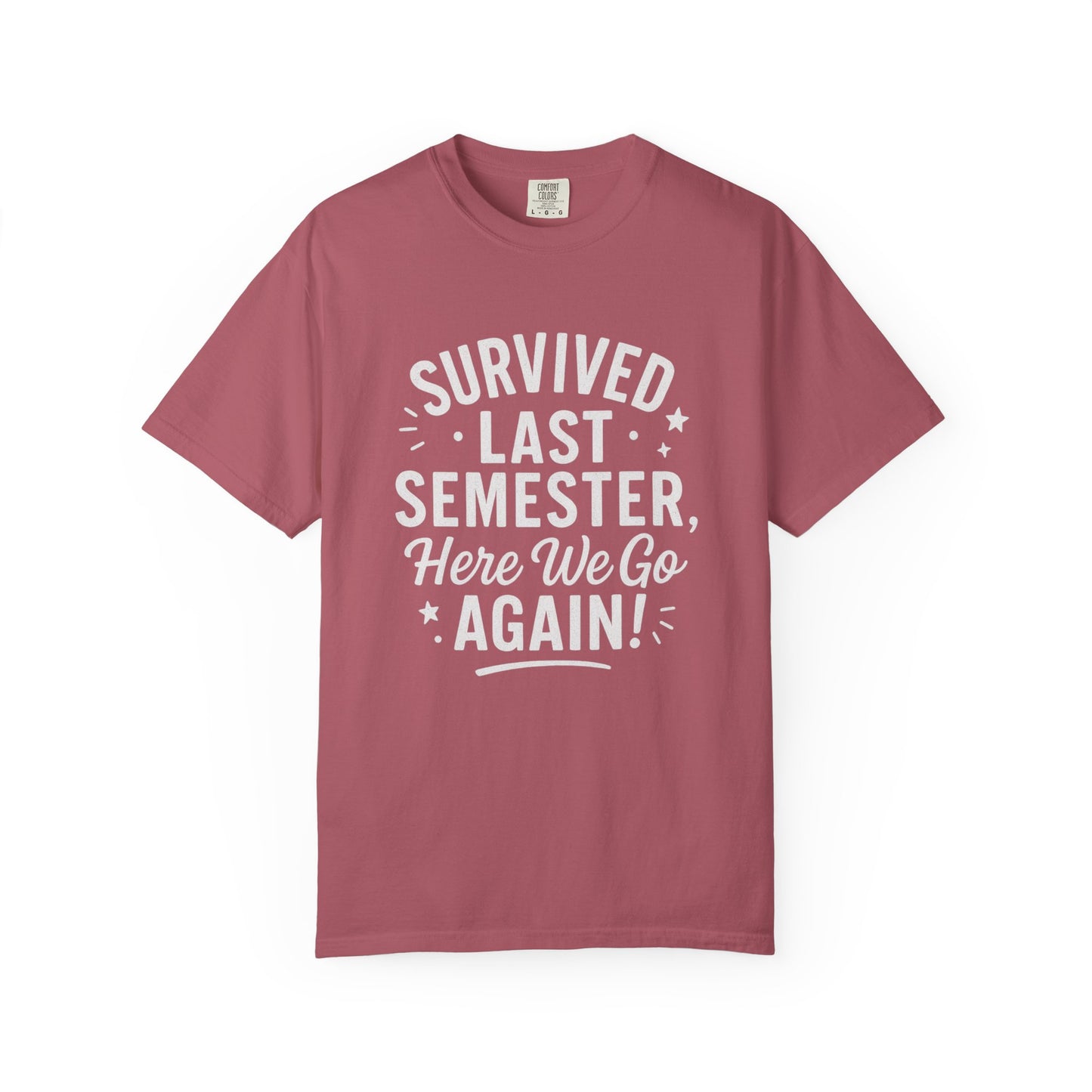 Survived Last Semester Tee