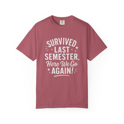 Survived Last Semester Tee