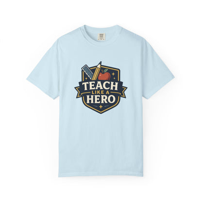 Teach Hero Tee