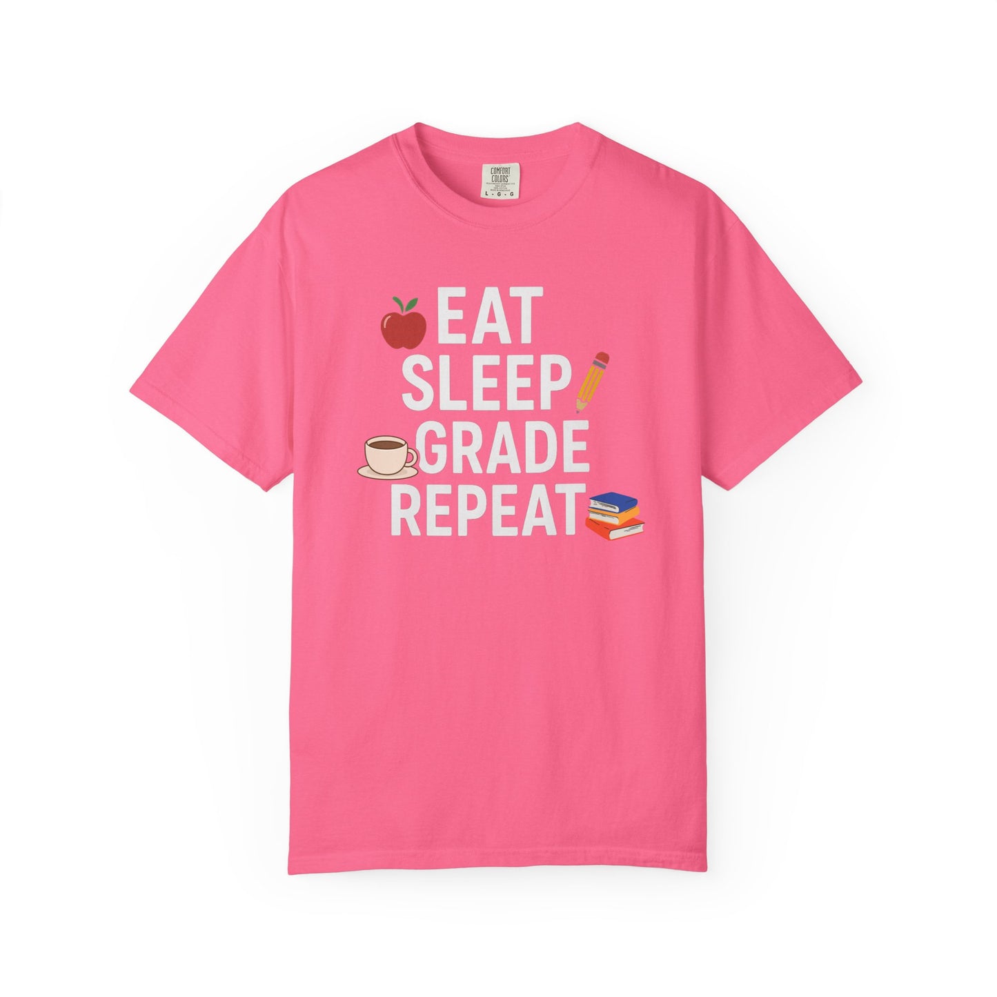 Eat Sleep Grade Repeat Tee