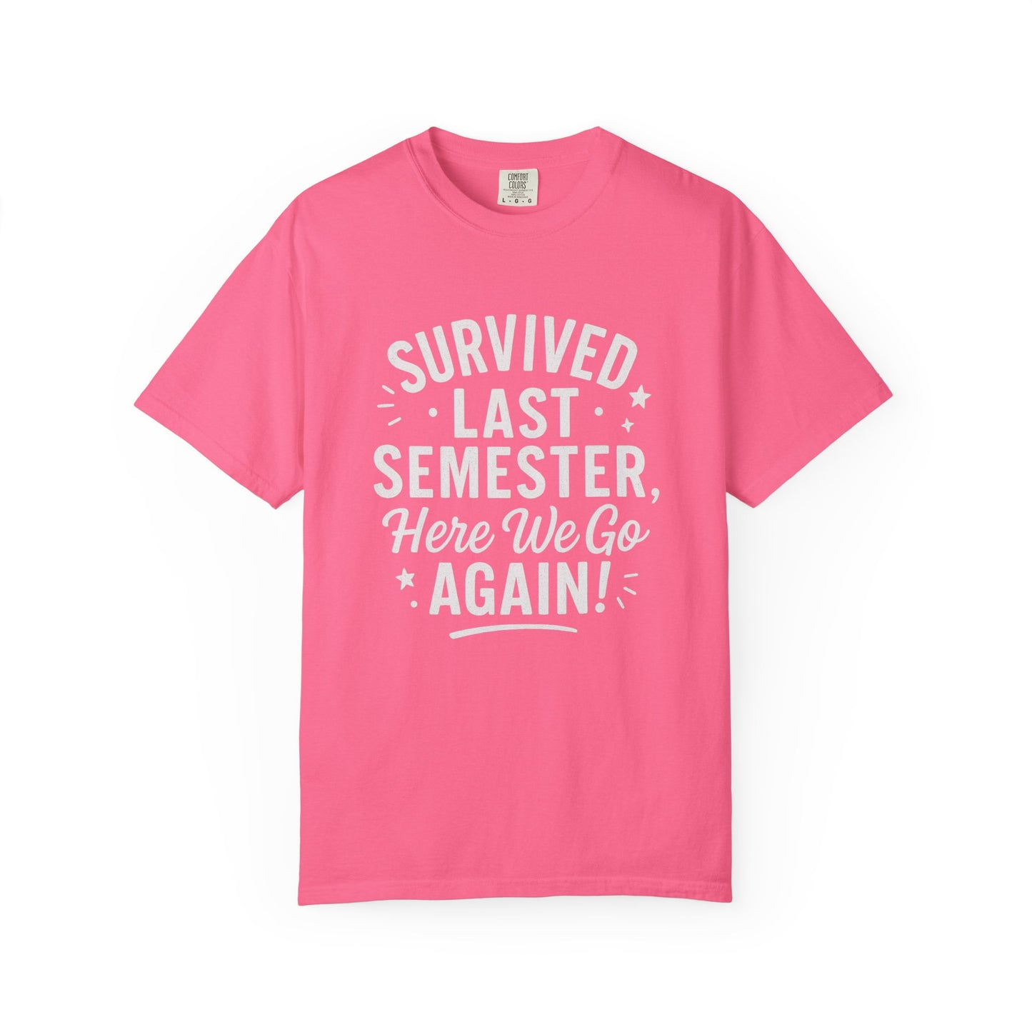 Survived Last Semester Tee