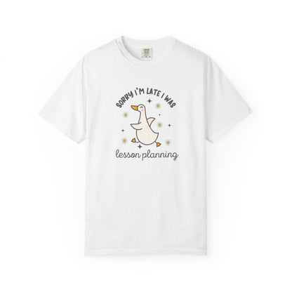 Sorry Late Goose Tee