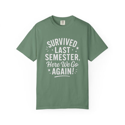 Survived Last Semester Tee